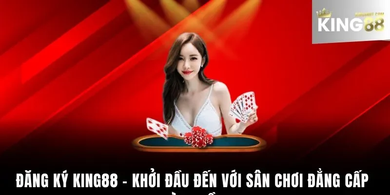 đăng ký King88