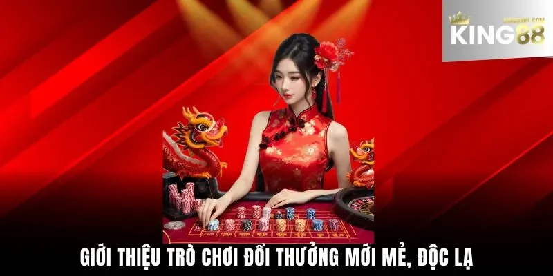 Giới thiệu King88 trò chơi đổi thưởng mới mẻ, độc lạ