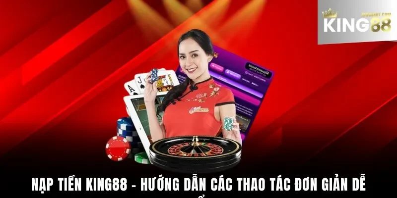 Nạp Tiền King88